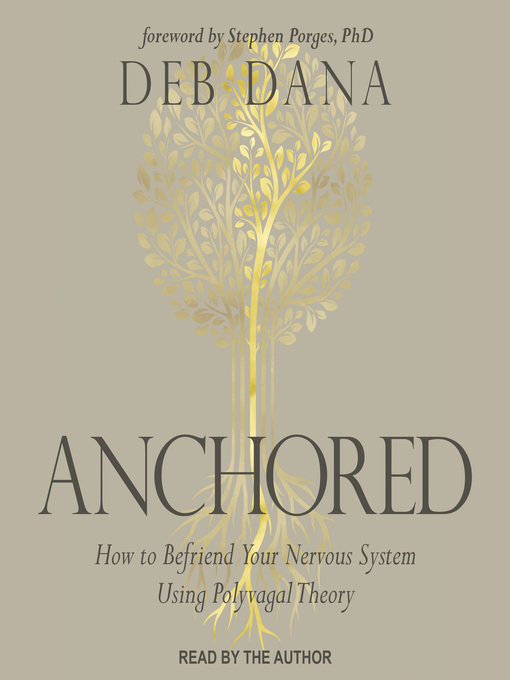 Title details for Anchored by Deb Dana, LCSW - Available